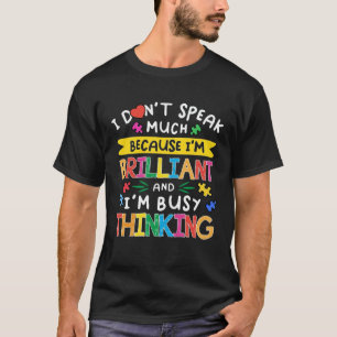I Dont Speak Much Brilliant Autism Autistic Boys G T-Shirt