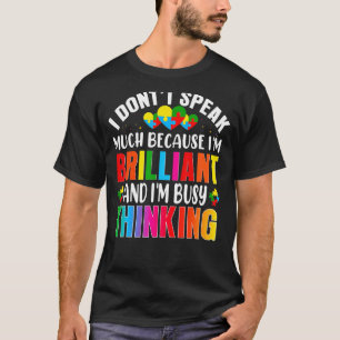 I Dont Speak Much Brilliant Autism Autistic Boys G T-Shirt