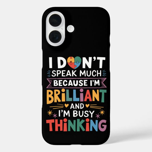 I Don't Speak Much Brilliant Autism Autistic Case-Mate iPhone Case (Back)