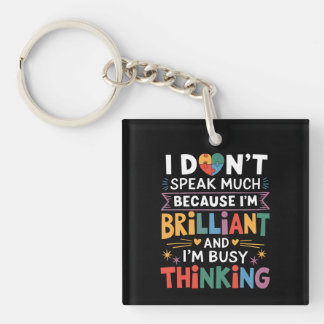 I Don't Speak Much Brilliant Autism Autistic Keychain
