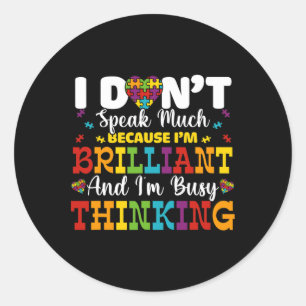 I Dont Speak Much Brilliant Autism Awareness Boys Classic Round Sticker