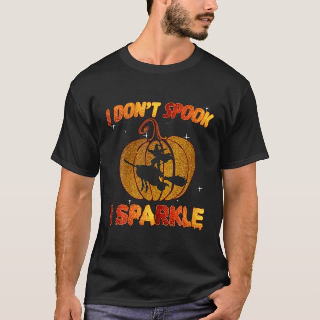 I Don't Spook I Sparkle Halloween Witch Costume T-Shirt (Front)