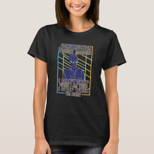 I don't Stop retro Men Construction Project Manag T-Shirt