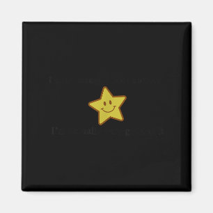 I don't struggle anxiety i'm actually good it star magnet