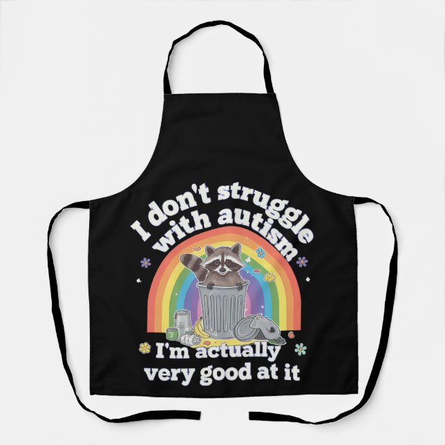 I Dont Struggle With Autism Autistic Funny Raccoon Apron (Front)