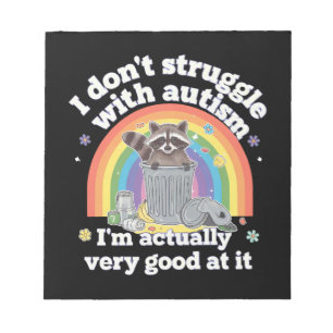 I Dont Struggle With Autism Autistic Funny Raccoon Notepad