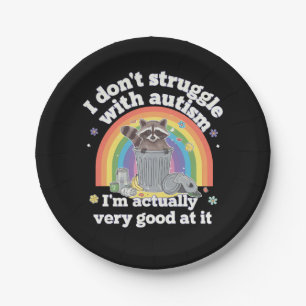 I Dont Struggle With Autism Autistic Funny Raccoon Paper Plate