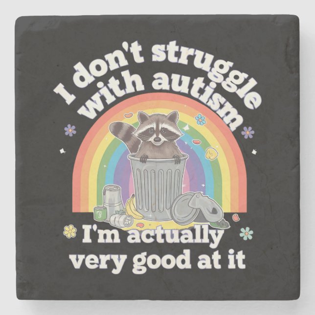 I Dont Struggle With Autism Autistic Funny Raccoon Stone Coaster (Front)