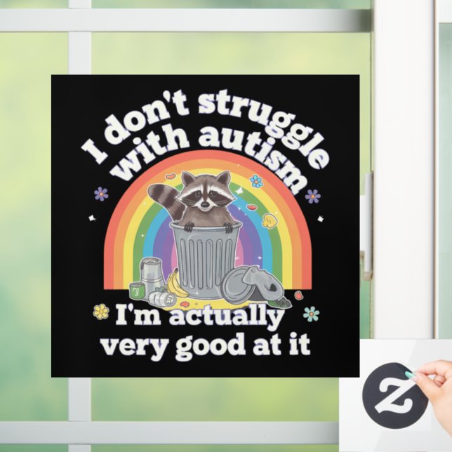 I Dont Struggle With Autism Autistic Funny Raccoon Window Cling (Home)