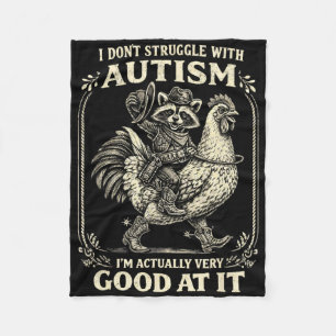 I Don't Struggle With Autism Funny Vintage Raccoon Fleece Blanket