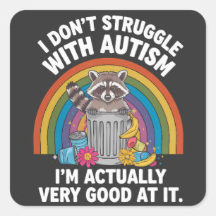 I Don't Struggle With Autism Square Sticker