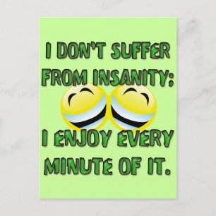 I DON'T SUFFER FROM INSANITY POSTCARD