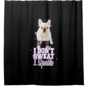 i dont sweat, i sparkle french bulldog gift