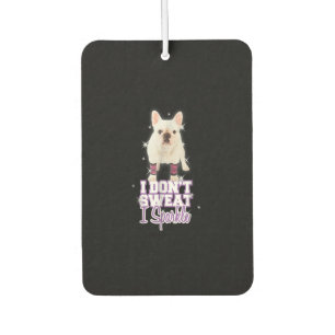 i dont sweat, i sparkle   french bulldog gift air freshener