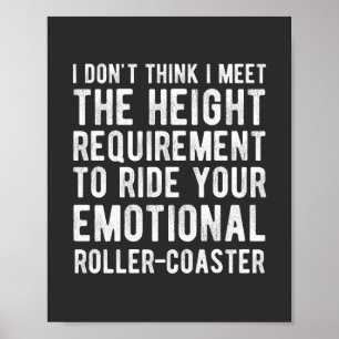 I Don't Think I Meet The Height Requirement To Rid Poster