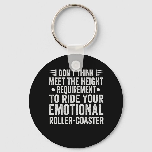 I Don't Think i Meet Your Height Requirement To Keychain (Front)