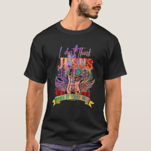 I Don't Think Jesus Does It That Way Guitar Christ T-Shirt