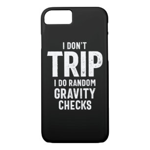 I Don't Trip I Do Random Gravity Checks Case-Mate iPhone Case