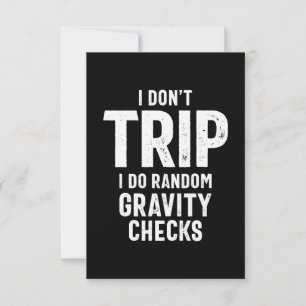 I Don't Trip I Do Random Gravity Checks RSVP Card