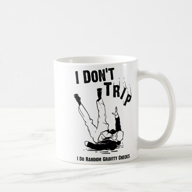 I Don't Trip I Do Random Gravity Checks Shirt Clum Coffee Mug (Right)