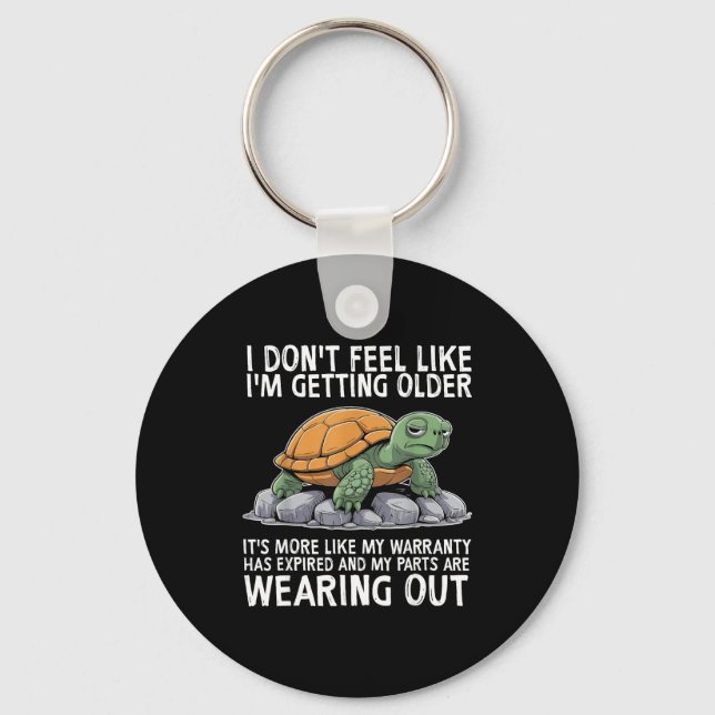 I Don't Turtle Don' Feel Like Getting Keychain (Front)