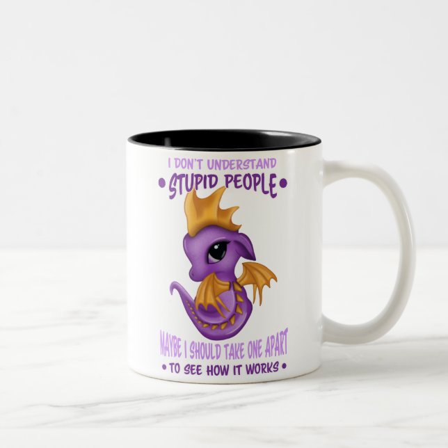 I don't understand stupid people Two-Tone coffee mug (Right)