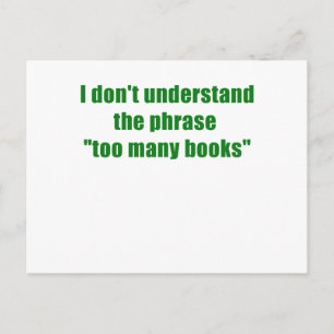 I dont understand the phrase too many books postcard