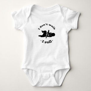 I don't walk, I roll baby bjj jiu jitsu bodysuit