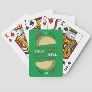 I DON'T WANNA TACO 'BOUT IT Five of Mayo gift Playing Cards