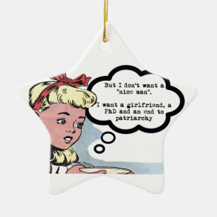 I don't want a "nice man" (feminism) ceramic ornament