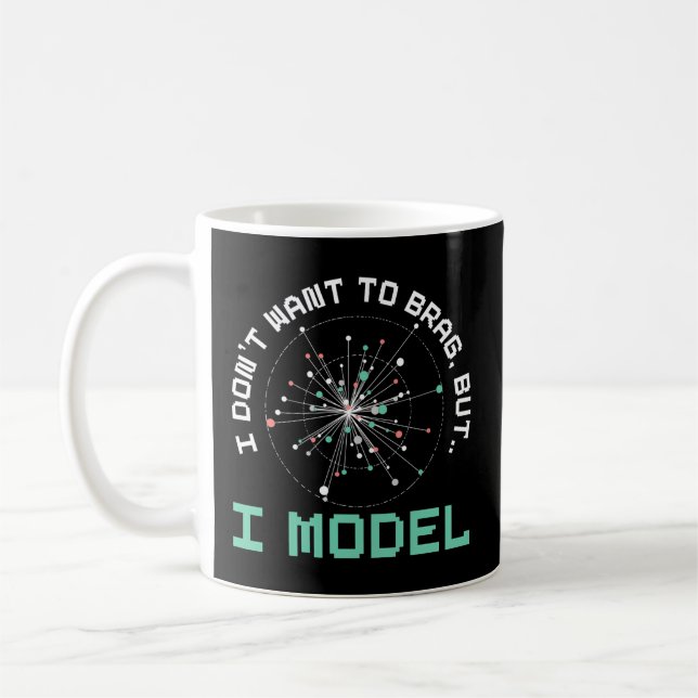 I Don'T Want To Brag But I Model Artificial Intell Coffee Mug (Left)