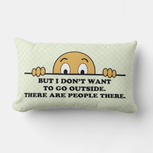 I Don't Want To Go Outside Lumbar Pillow
