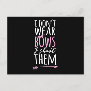 I DonT Wear Bows I Shoot Them Archery Tee Postcard