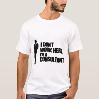 I don't work here T-Shirt