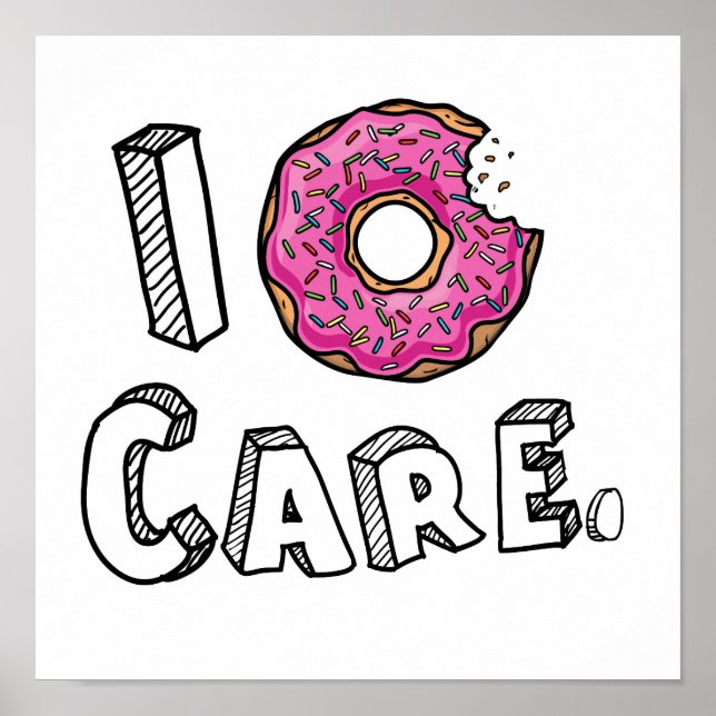 I Donut Care Funny Poster (Front)