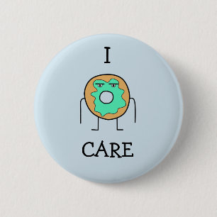 I Donut Care Pin
