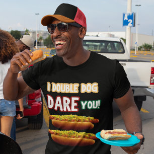 "I Double Dog Dare You!" Funny Men's Hotdog Joke  T-Shirt