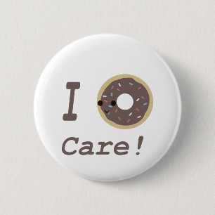 I Doughnut Care! chocolate 2 Inch Round Button