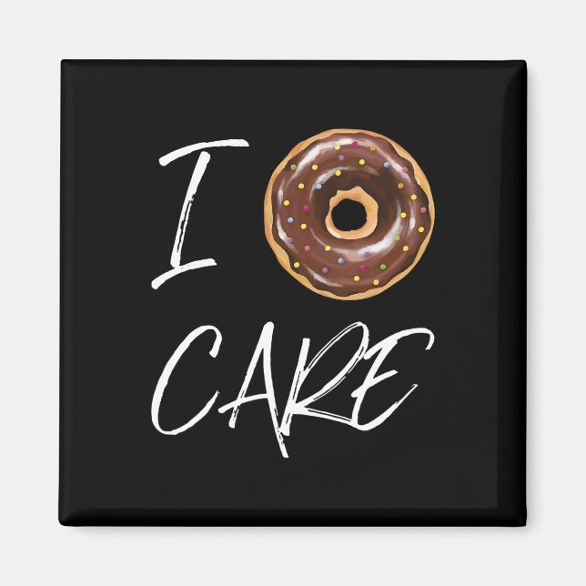 I Doughnut Care Funny Doughnut Joke  Magnet (Front)