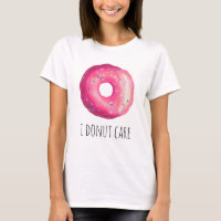 I Doughnut Care Funny Pun Pink Doughnut