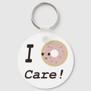 I doughnut care! keychain