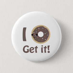 I doughnut get it! 2 inch round button
