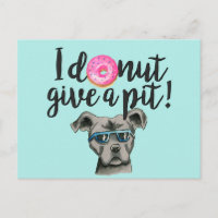 I Doughnut Give A Pit | Funny Pit Bull Terrier Dog