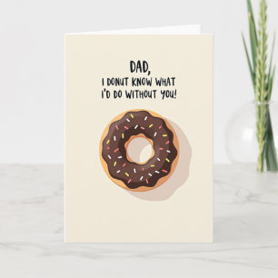I Doughnut Know Dad Pastry Card
