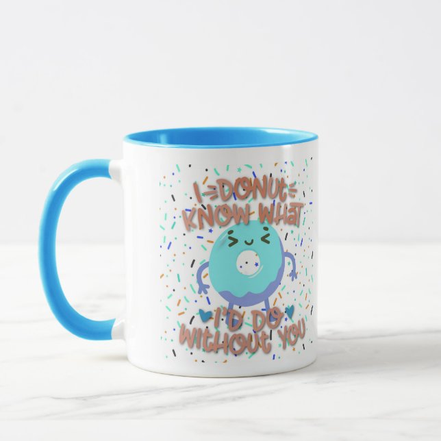 I Doughnut Know What I’d Do Without You Custom Mug (Left)