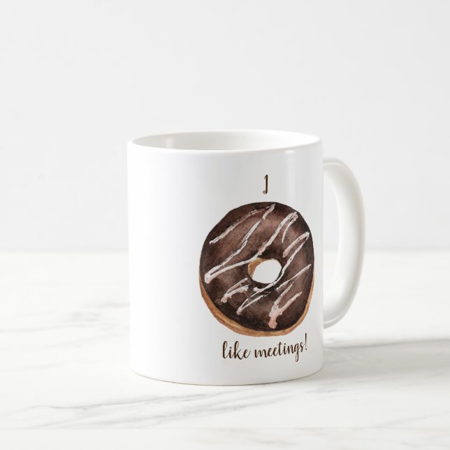 I Doughnut Like Meetings Coffee Mug (Front Right)