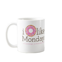 I Doughnut Like Mondays Mug