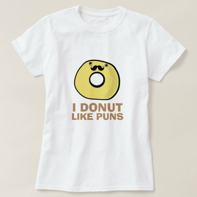 I Doughnut Like Puns T-Shirt (Design Front)