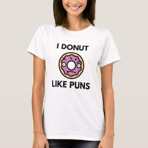 I Doughnut Like Puns T-Shirt