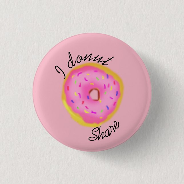 I doughnut share 1 inch round button (Front)